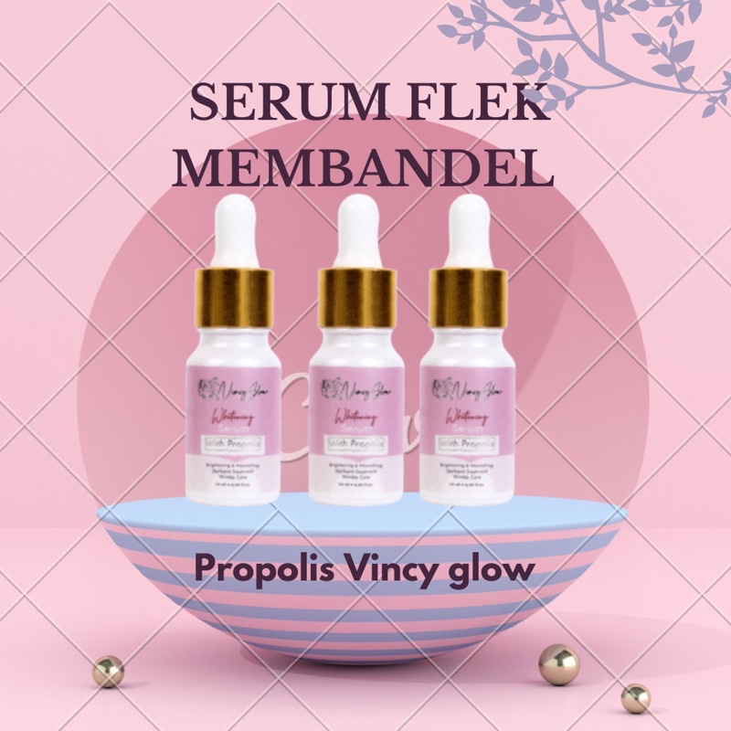 Serum Whitening Propolis | Vincy Glow