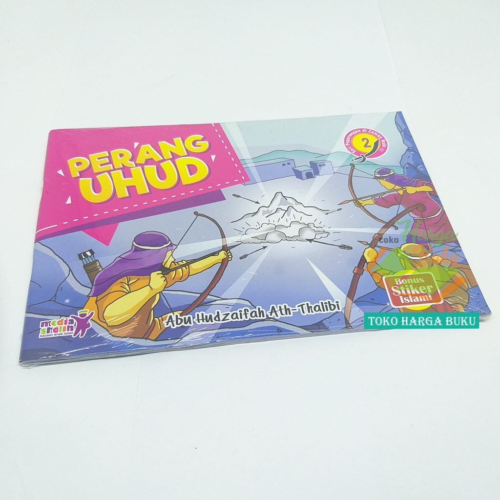 Perang Uhud Buku Anak Islam Muslim Peperangan Nabi Muhammad Rasulullah Seri Peperangan Di Zaman Nabi 2 Penerbit Media Shalih