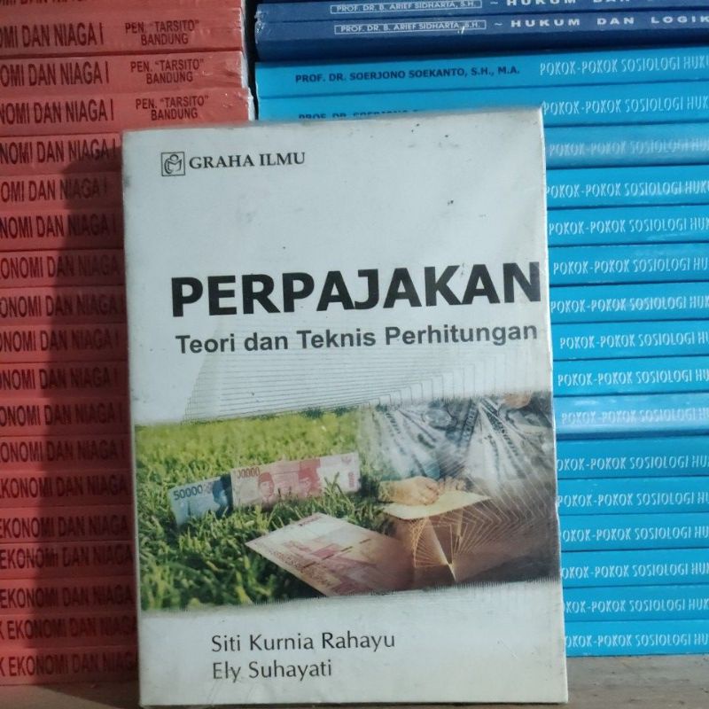 

PERPAJAKAN TEORI DAN TEKNIS PERGITUNGAN buku perpajakan Siti Kurnia Ely suhayati penerbit graha ilmu ORIGINAL