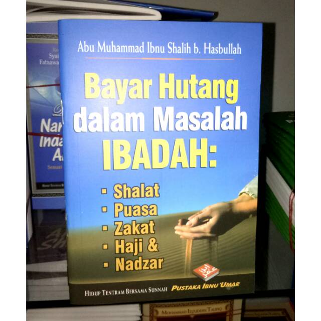 

BUKU SAKU Bayar Hutang dalam Masalah Ibadah - Pustaka Ibnu Umar - RINIAGA