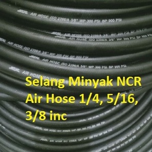 Selang Minyak NCR  FUEL/OIL HOSE SAE J30 R6  Slang Puel ukuran 1/4, 3/8, 5/16, 1/2 Inc