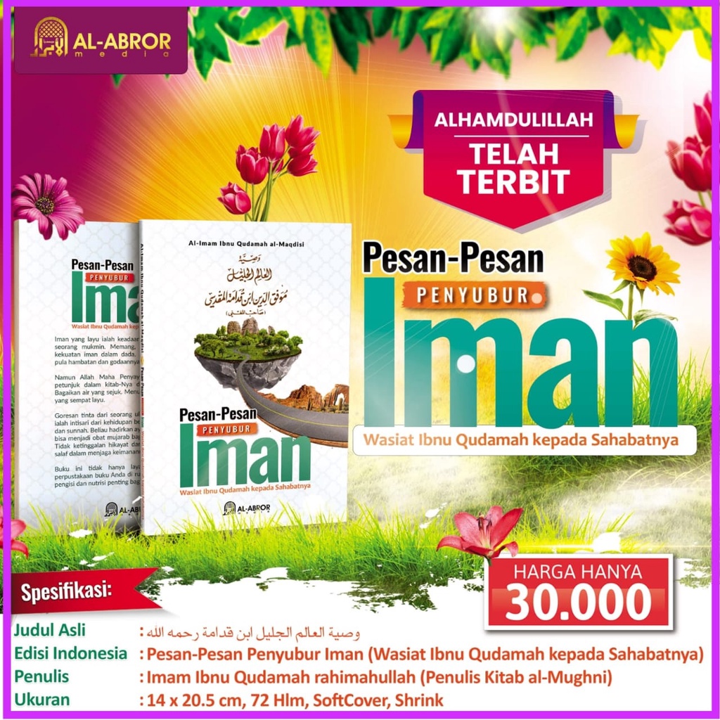 PESAN-PESAN PENYUBUR IMAN Wasiat Ibnu Qudamah kepada Sahabatnya