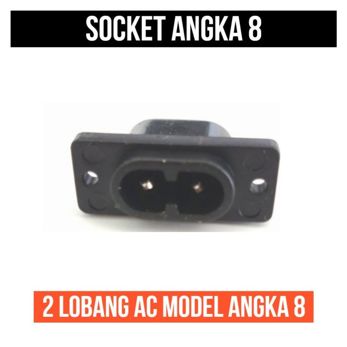 Socket AC Angka 8 Soket Power Supply Colokan Listrik Lubang 2 Outlet