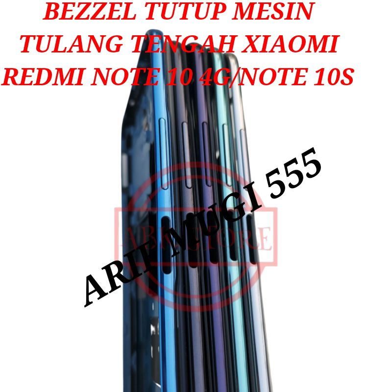 Tutup Mesin Tulang Tengah Bezzel Bazzel Xiaomi Redmi Note 10s/Note 10 4G Original