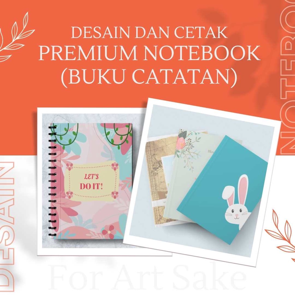 

[JASA DESAIN (+/- CETAK)] Premium Notebook (Kepanitiaan, Seminar, Ulang Tahun, Sekolah, dll)