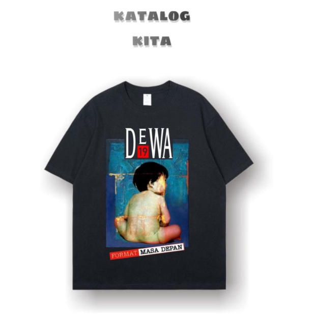 kaos DEWA 19 kaos big size S M L XL XXL 3XL 4XL / baju DEWA 19 / kaos pria / kaos wanita / kaos over