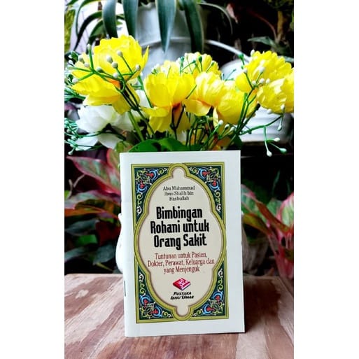 

BUKU SAKU Bimbingan Rohani Untuk Orang Sakit - Pustaka Ibnu Umar - RINIAGA