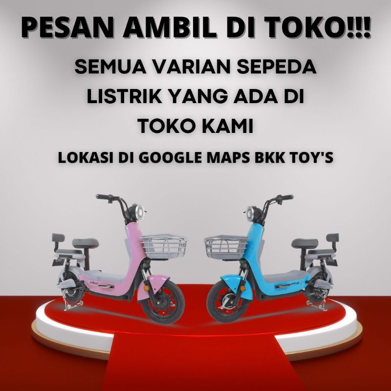 sepeda listrik all type pesan ambil ditoko pengriman resi, hemat ongkir