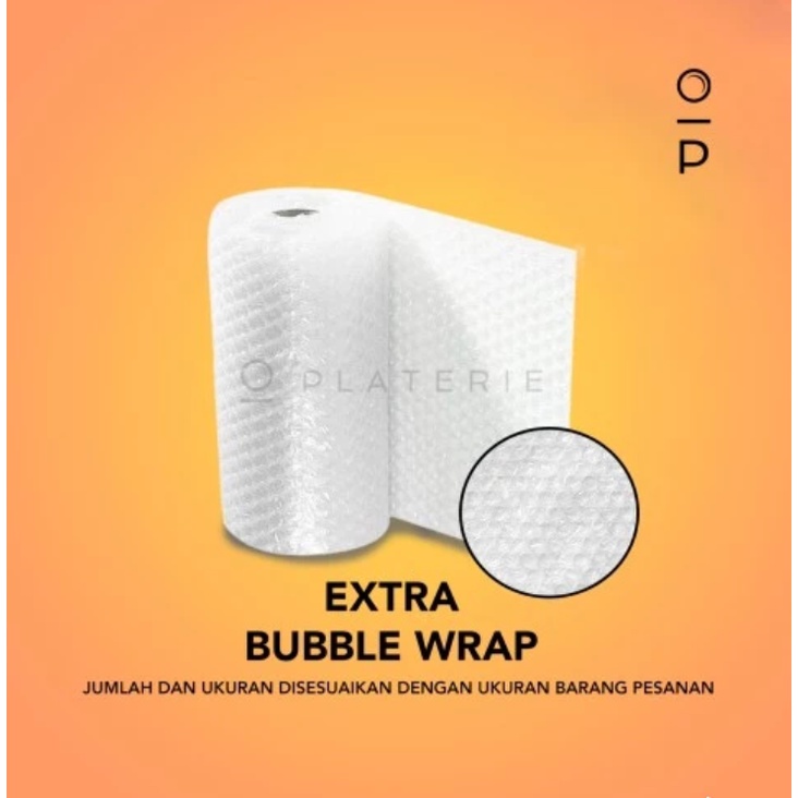 

PLATERIE SBY Tambahan Extra Bubble Wrap