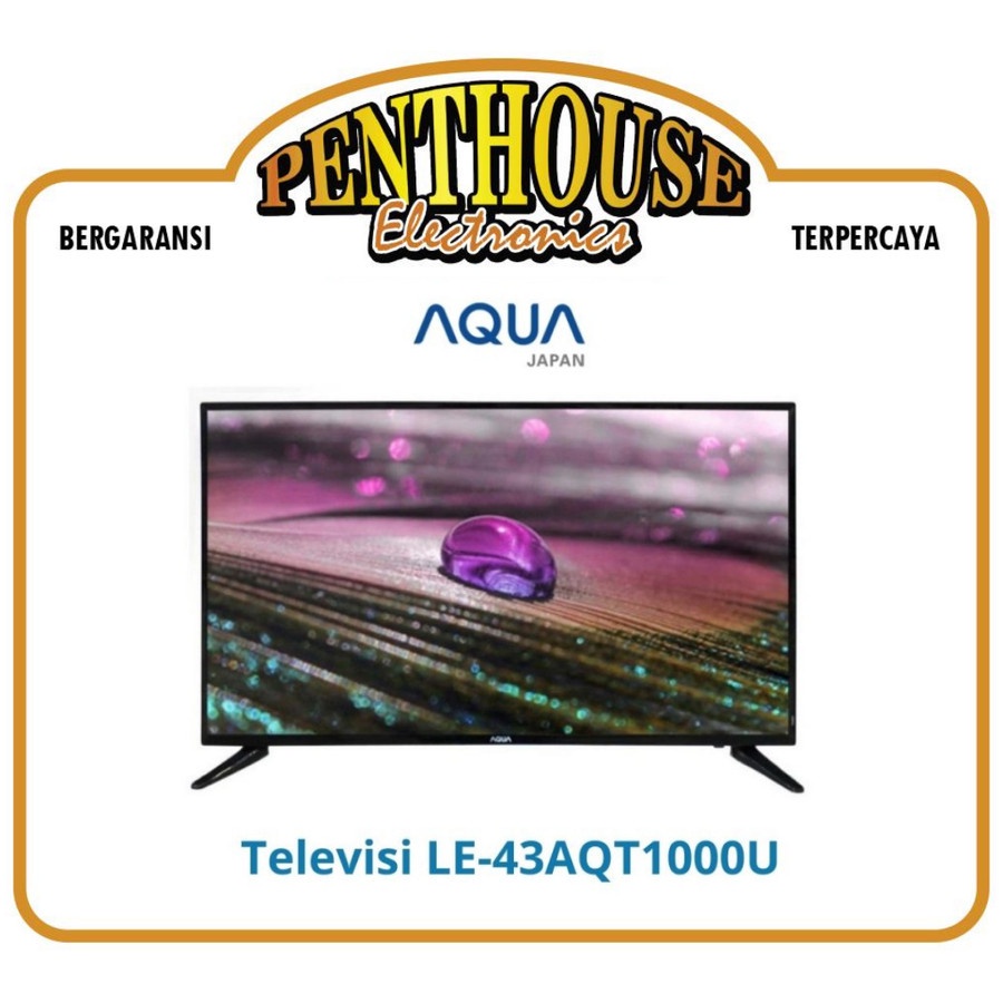 AQUA LED TV 43 Inch UHD LE-43AQT1000 U / 43AQT1000U Smart Android