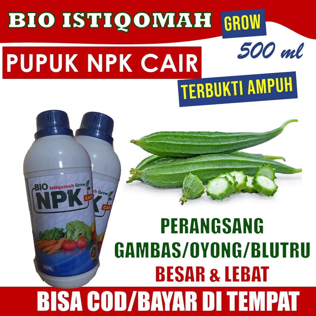 500 ML Pupuk NPK Cair Gambas / Oyong / Blutru Lebat dan Berbuah Besar - Pupuk Perangsang Buah dan Bu