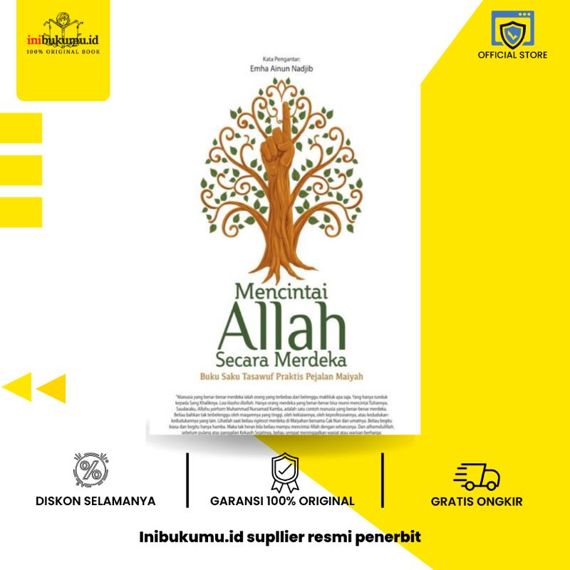 MENCINTAI ALLAH SECARA MERDEKA BUKU SAKU TASAWUF PRAKTIS PEJALAN MAIYAH