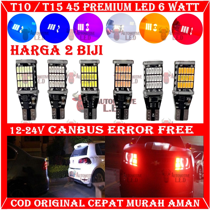 ORIGINAL LAMPU LED T10 45 LED 6 WATT PREMIUM LED CANBUS SUPER BRIGHT LAMPU SENJA MOTOR T10 LAMPU T15 LED