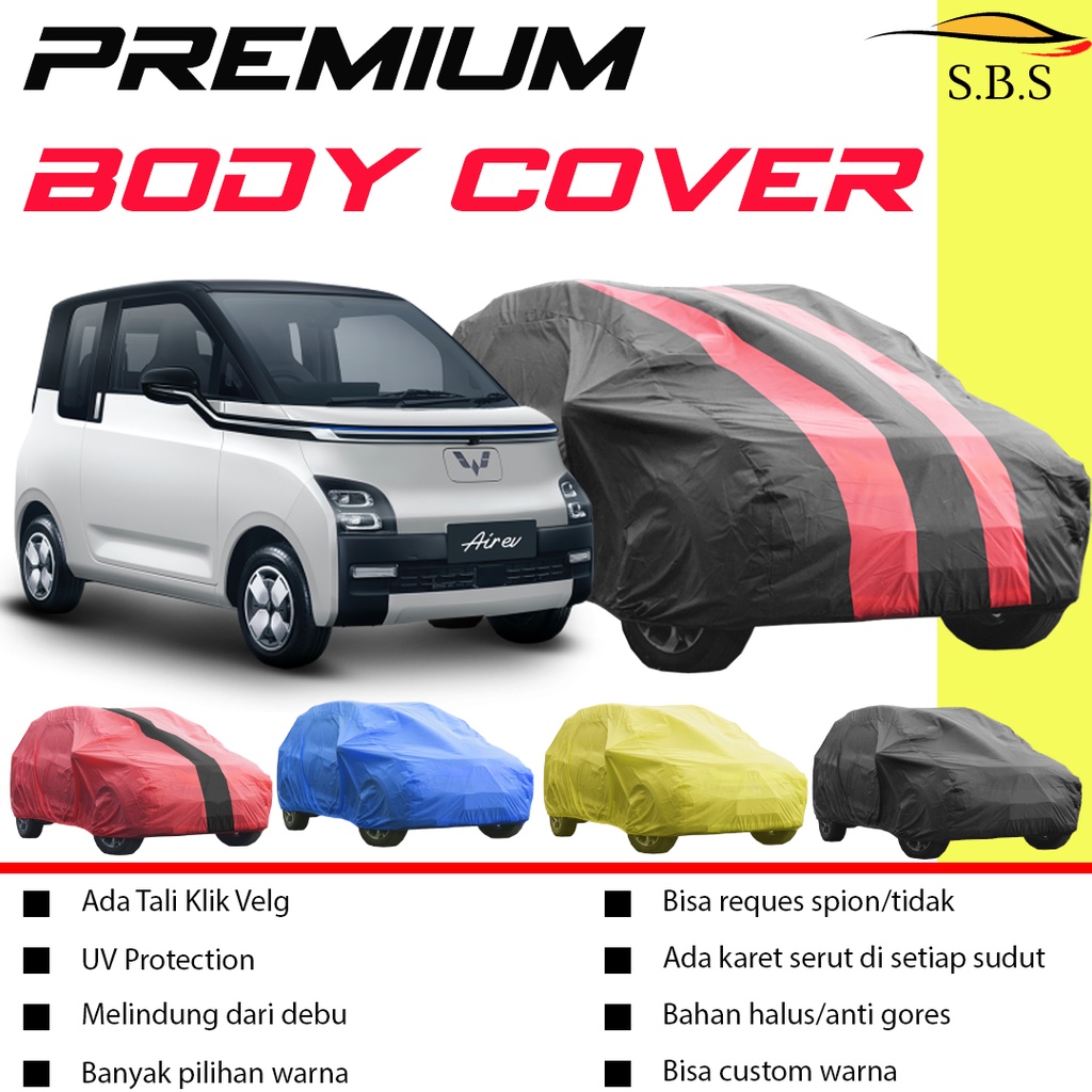 Body Cover Mobil wuling Sarung Mobil wuling air ev/wuling airev/wuling listrik/wuling air ev 2022/brio/brio satya/brio rs/brio lama/brio 2022
