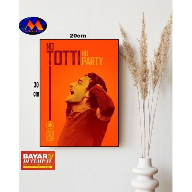 HIASAN DINDING FRANCESCO TOTTI AS ROMA/POSTER DIDNIDNG TOTTI/PAJANGAN DINDING FRANCESTO TOTTI