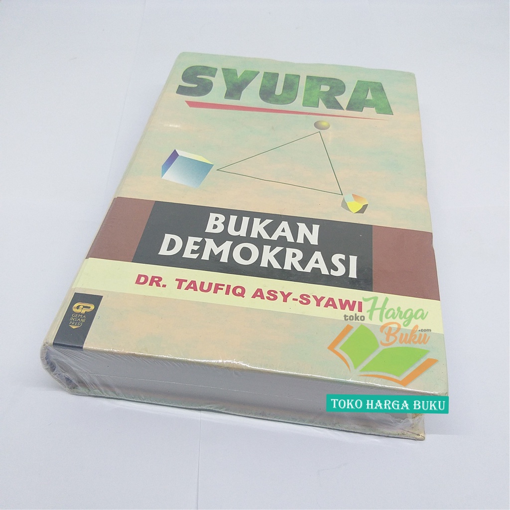 Syura Bukan Demokrasi Karya Taufiq Asy-Syawi Buku Syuro Musyawarah Penerbit Gema Insani Press