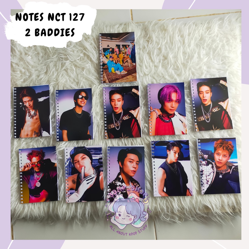 NOTES BUKU TULIS NCT 127 NCT127 2BADDIES 2 BADDIES JAEHYUN TAEYONG DOYOUNG MARK HAECHAN JOHNNY YUTA JUNGWOO TAEIL