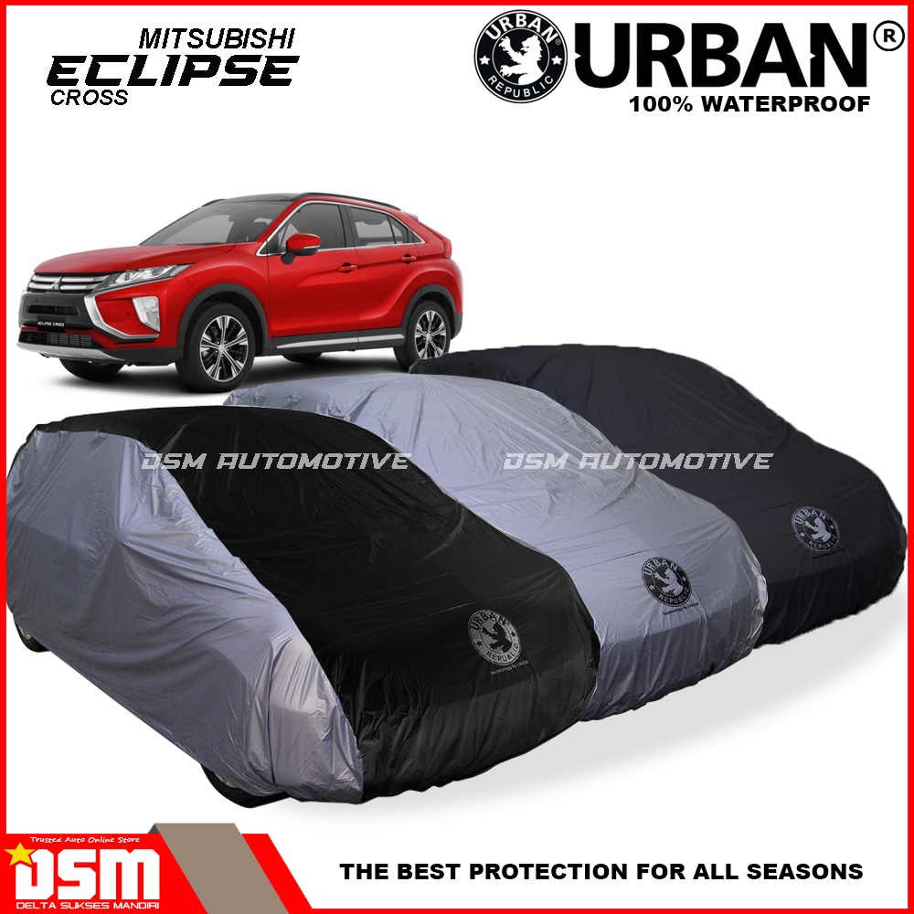 Urban / Cover Mobil Mitsubishi Eclipse Cross 100% Waterproof / Aksesoris Mobil Eclipse Cross / DSM