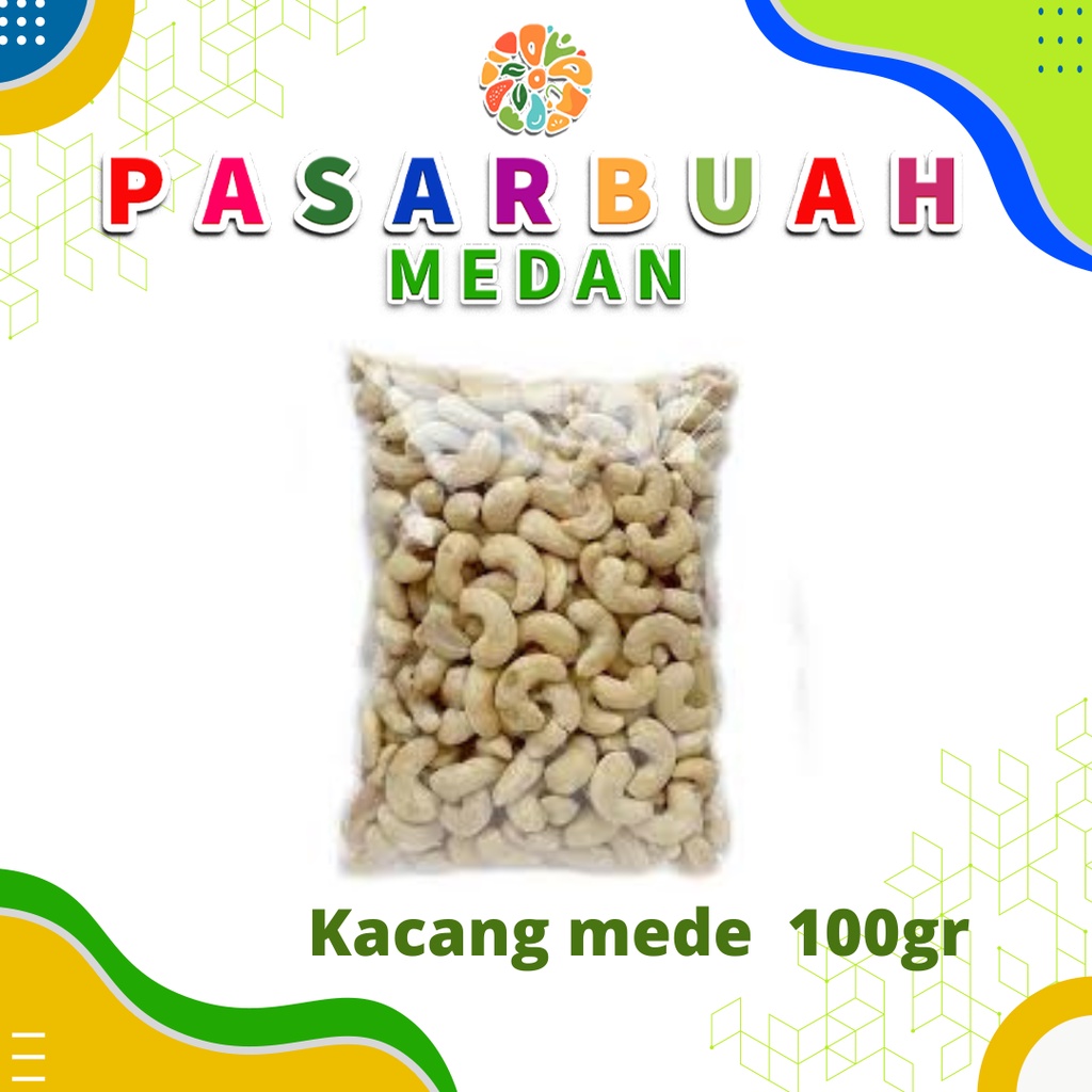 

Distributor Kacang Mede Original / Kacang Mete / Kacang Mente 100 Gram - Pasar Buah Medan