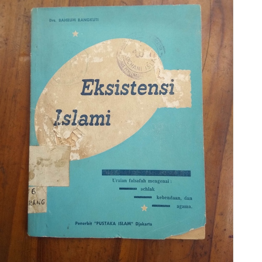 EKSISTENSI ISLAMI Penulis: Bahrum Rangkuti Penerbit: Pustaka Islam Djakarta Th 1962 Kondisi second, 