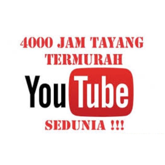 Youtube Jam Tayang/Watch Time - 4000 Jam | Murah dan Bergaransi
