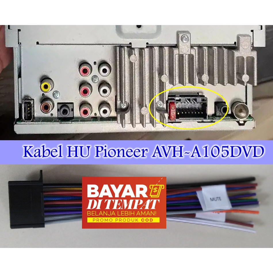 Kabel Soket Head Unit Pioneer u Pasang HU Pioneer AVH-A105DVD AVHA105DVD AVH-A-105-DVD