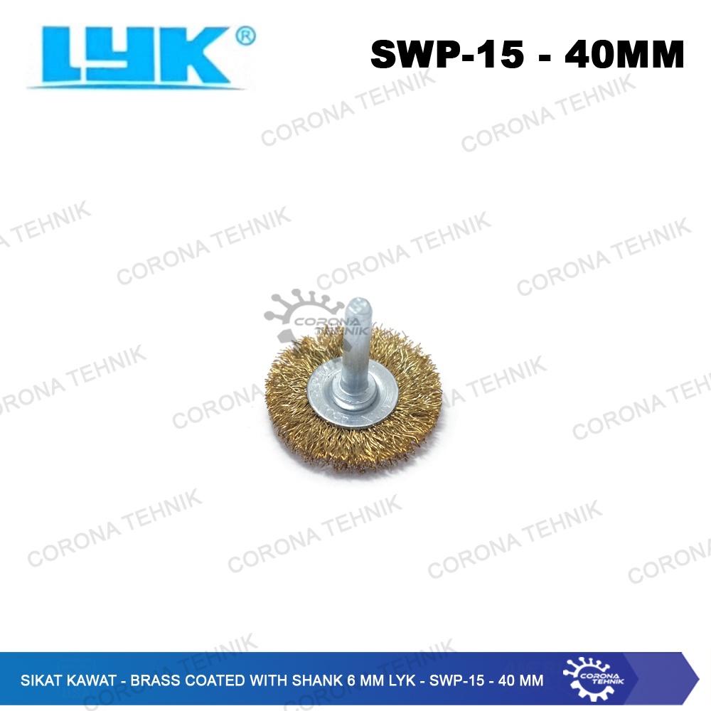 SWP-15 - Sikat Kawat - Brass Coated With Shank 6 mm LYK - 40 mm