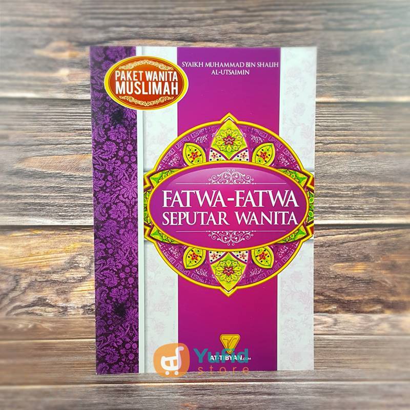 Jual Buku Fatwa-Fatwa Seputar Wanita (At-Tibyan) | Shopee Indonesia