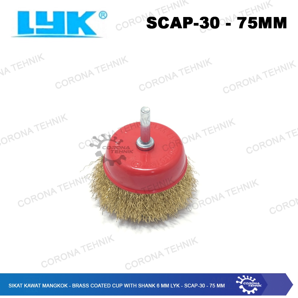 SCAP-30 - Sikat Kawat Mangkok - Brass Coated Cup With Shank 6 mm LYK - 75 mm