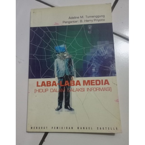 LABA-LABA MEDIA HIDUP DALAM GALAKSI INFORMASI