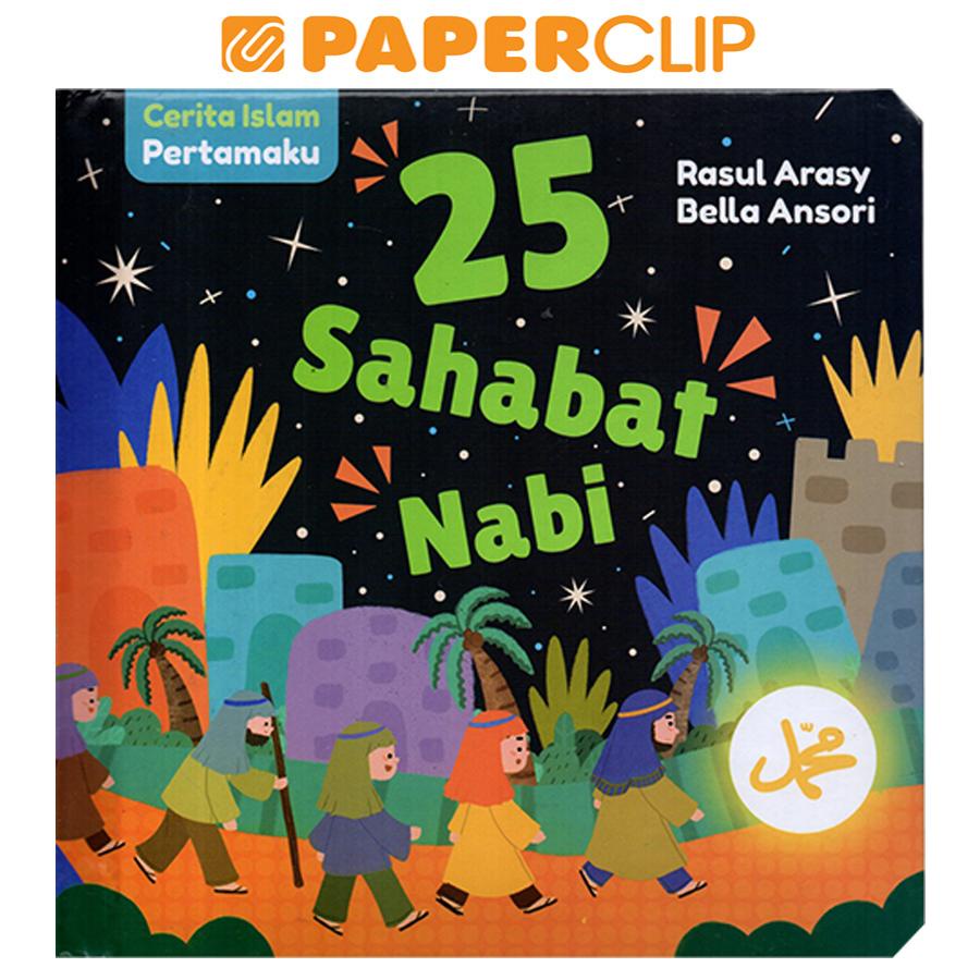 CERITA ISLAM PERTAMAKU : 25 SAHABAT NABI