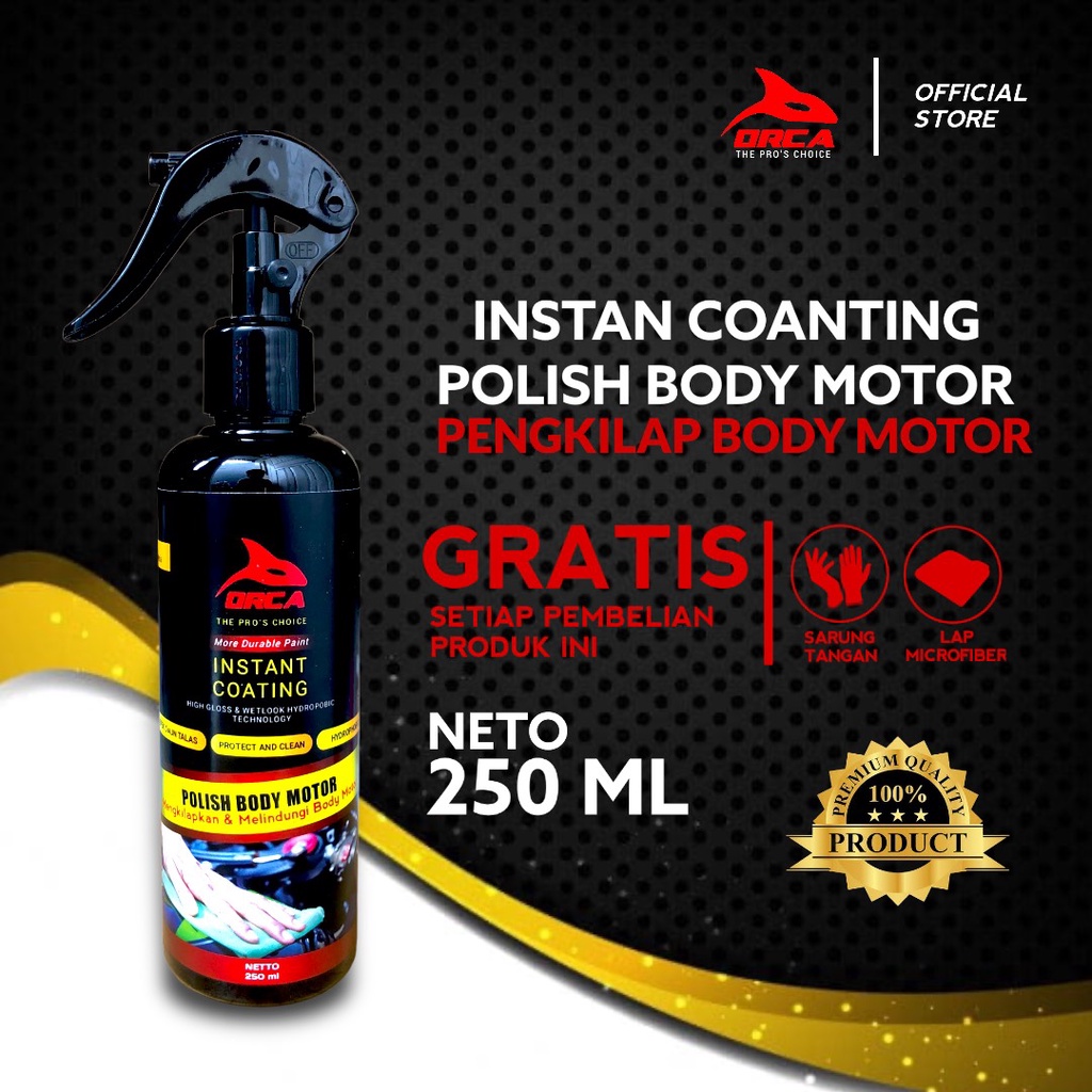 ORCA Instant Coating Polish Body Motor/ Pengkilap Body Motor 250ml bonus lap microfiber