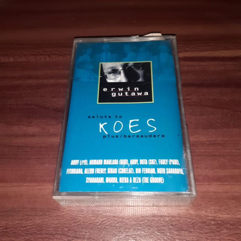Kaset ERWIN GUTAWA - Salute To KOES PLUS - SHEILA ON 7 RIF GIGI AUDY PADI COKELAT