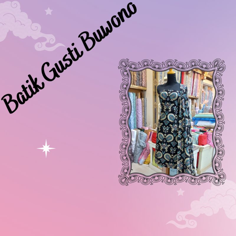 Batik Katun Gusti Buwono / Batik Gusti Buwono / Gusti Buwono