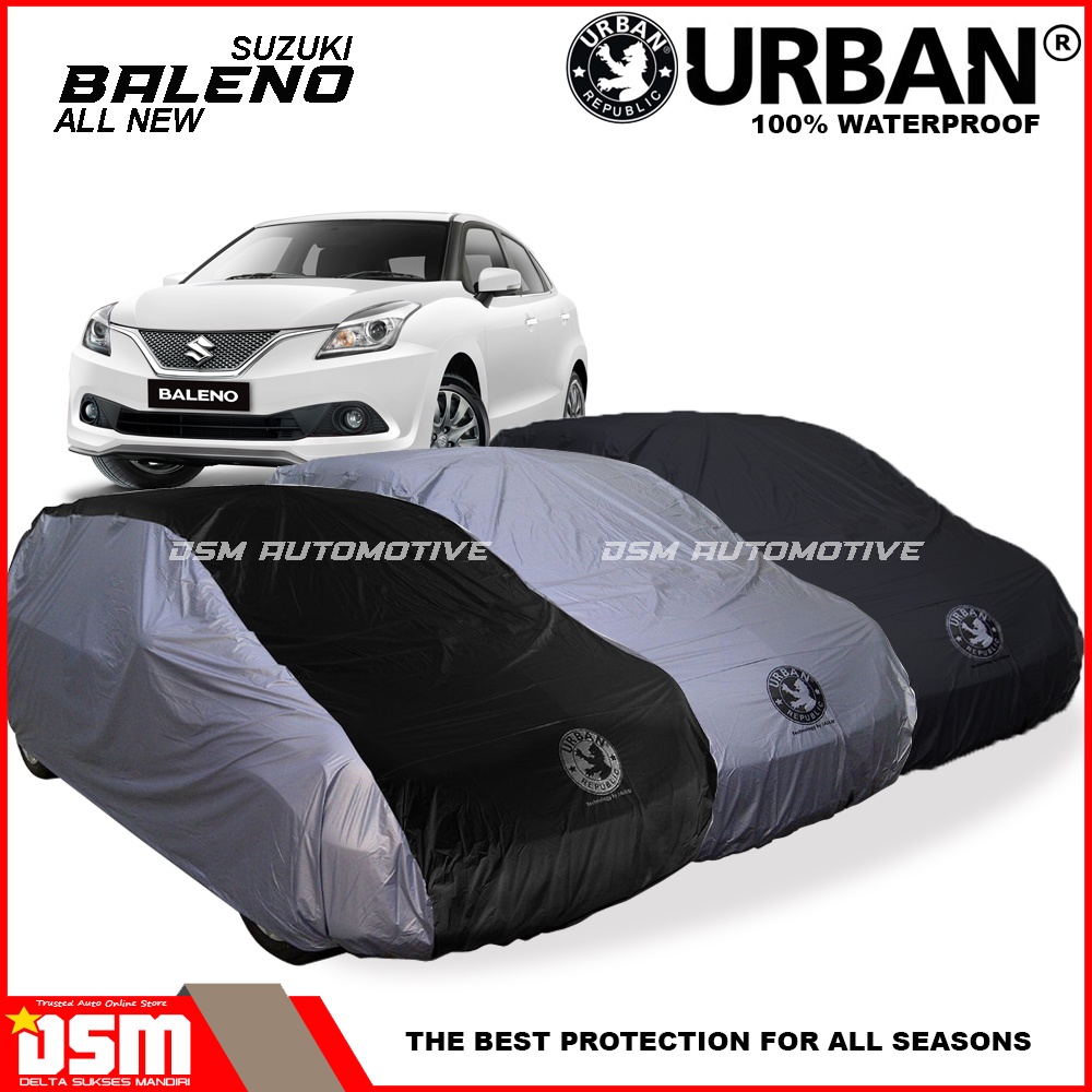 Urban / Cover Mobil Suzuki All New Baleno 100% Waterproof / Aksesoris Mobil Baleno Hatcback / DSM