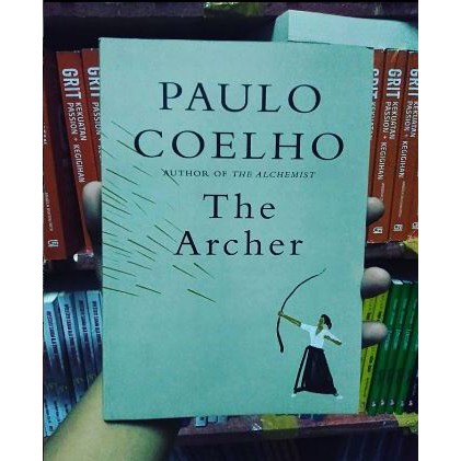 BUKU PAULO COELHO : SANG PEMENANG BERDIRI SENDIRIAN - THE ARCHER - THE ALCHEMIST  [ORIGINAL]