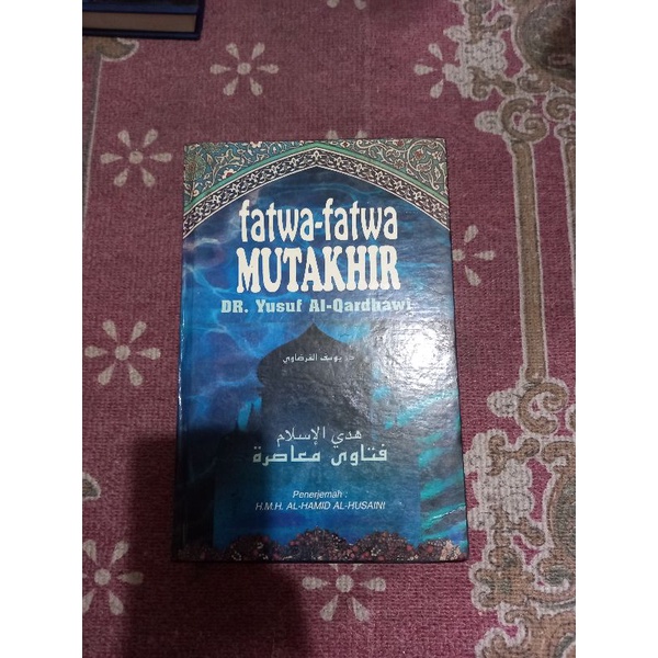 Fatwa Fatwa Mutakhir - Dr Yusuf Al qardhawi