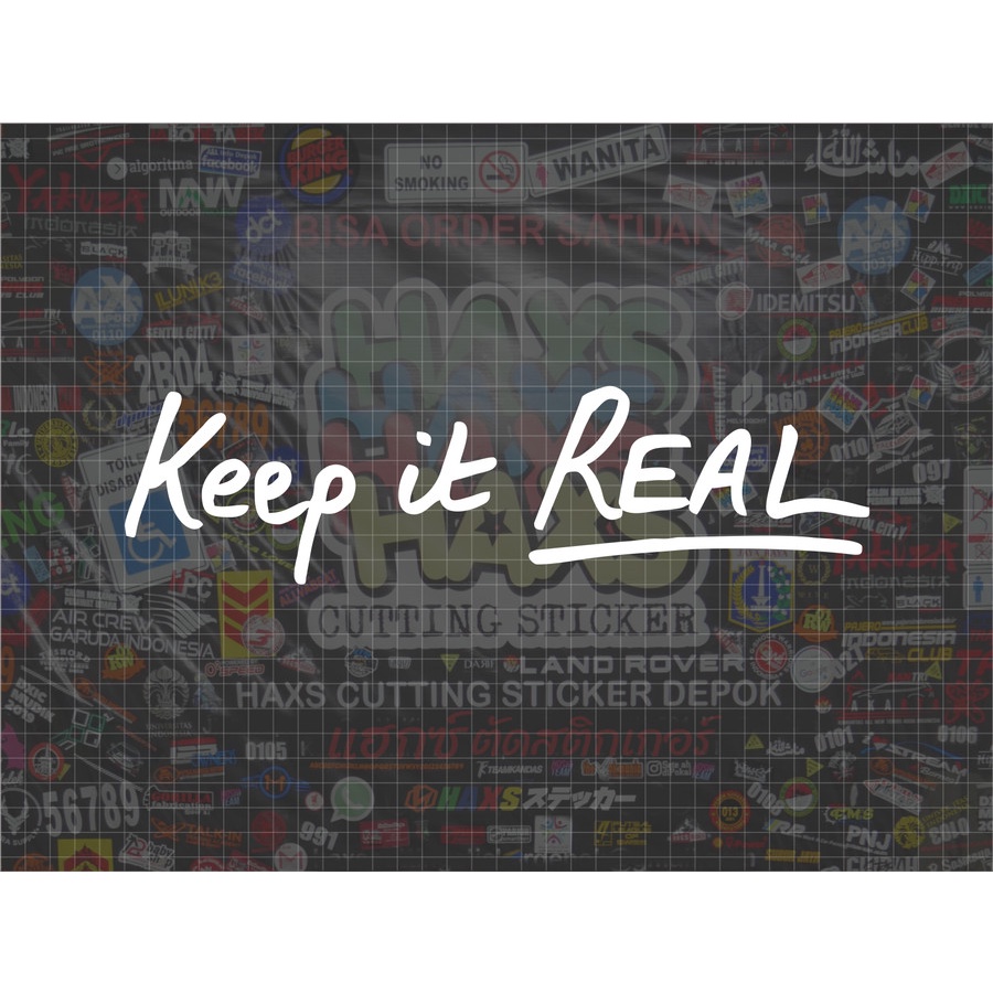 Cutting Sticker Keep it Real Ukuran Panjang 30 Cm Mobil Motor