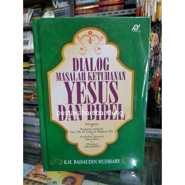[Original] Buku Dialog Masalah Ketuhanan Yesus Dan Bibel by KH Bahaudin Mudhary