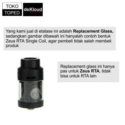 Koleksi glass kaca ZEUS RTAx Replacement Glass | kaca pengganti