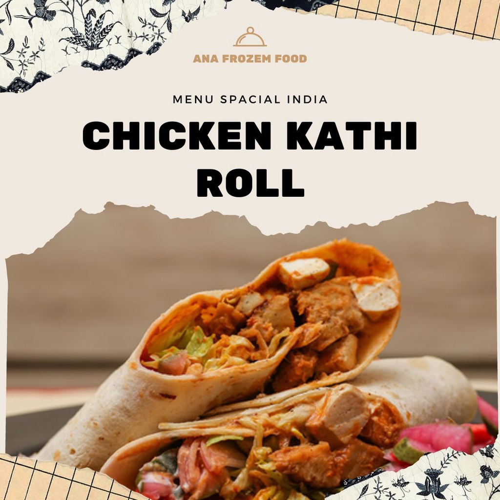 

Chicken Kathi Roll Frozen ( SYAWARMAH KHAS INDIA)