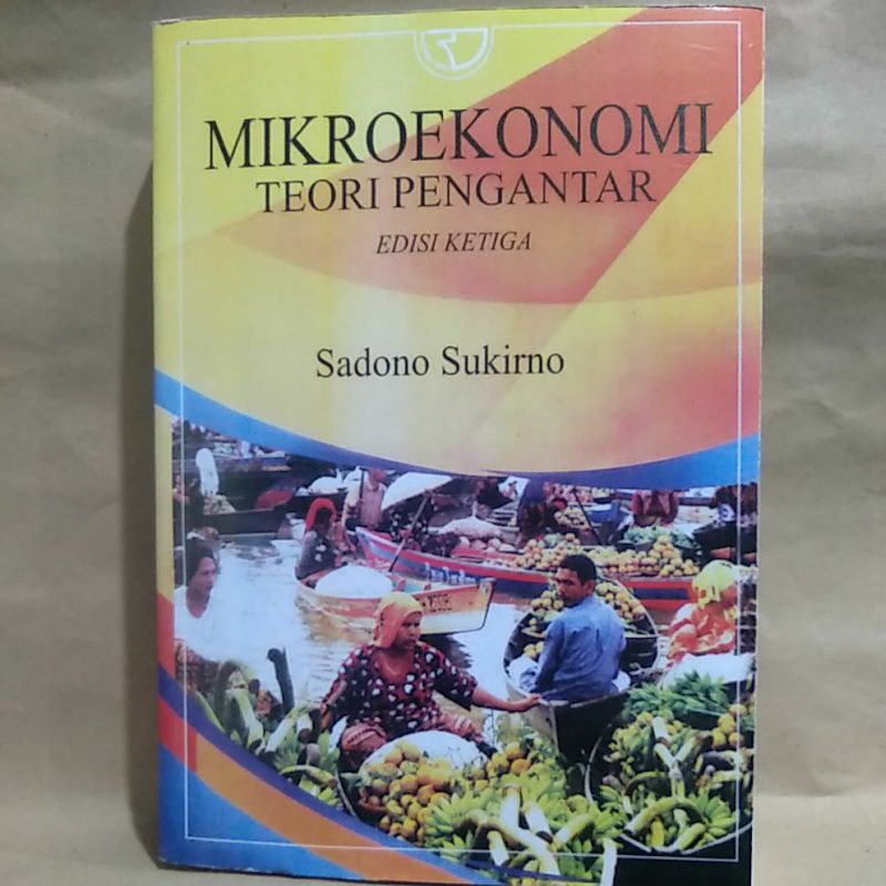 

Mikroekonomi Teori Pengantar Edisi 3 By Sadono Sukirno