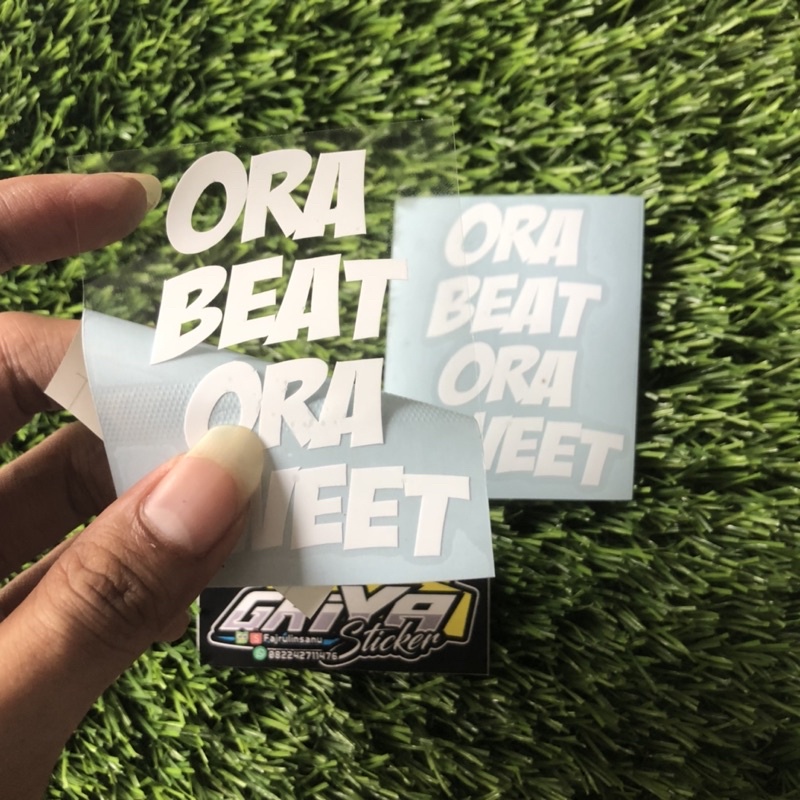 Stiker ORA BEAT ORA SWEET sticker cutting viral