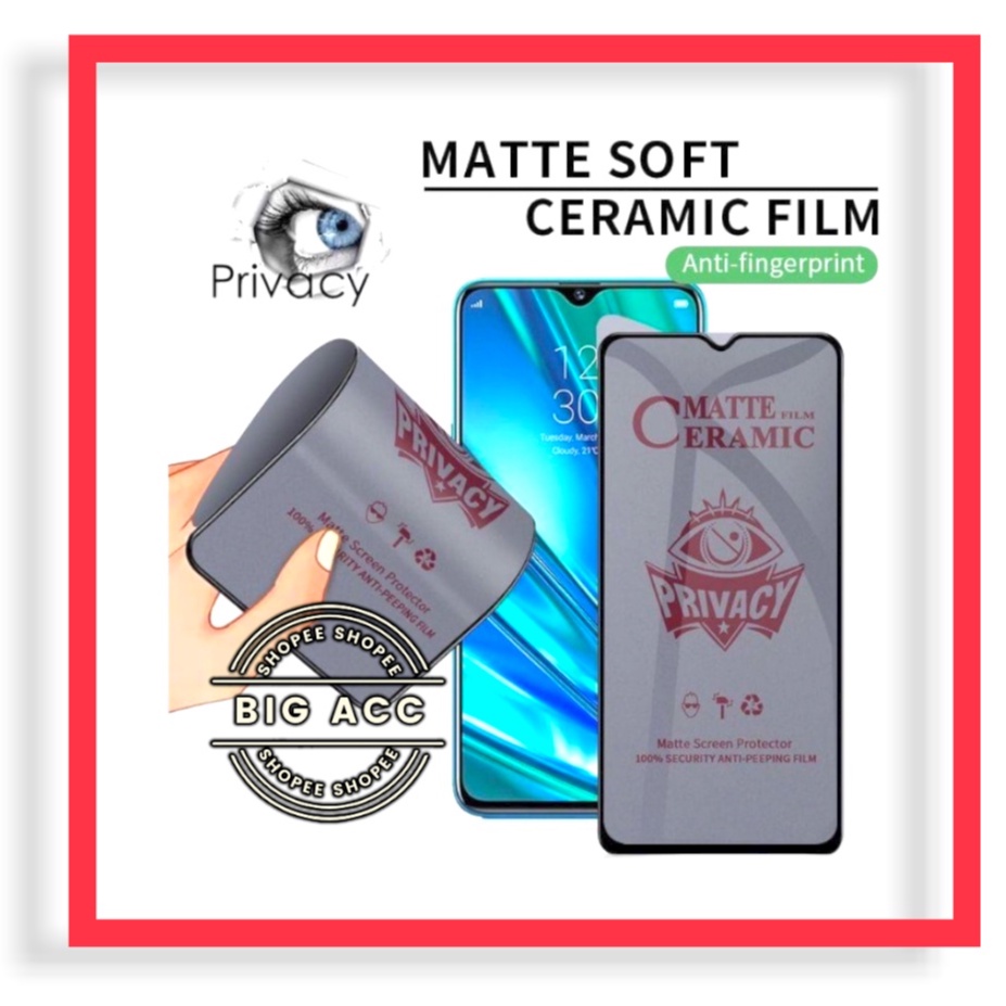 ( BIG CMS ) Anti Gores Film Ceramic Matte Spy Privacy Anti Minyak Anti kepo Oppo A57 4G A35 A17 A17K A16 A16S A16K A16E A15 A15S A32 A52 A72 A92 A53 A33