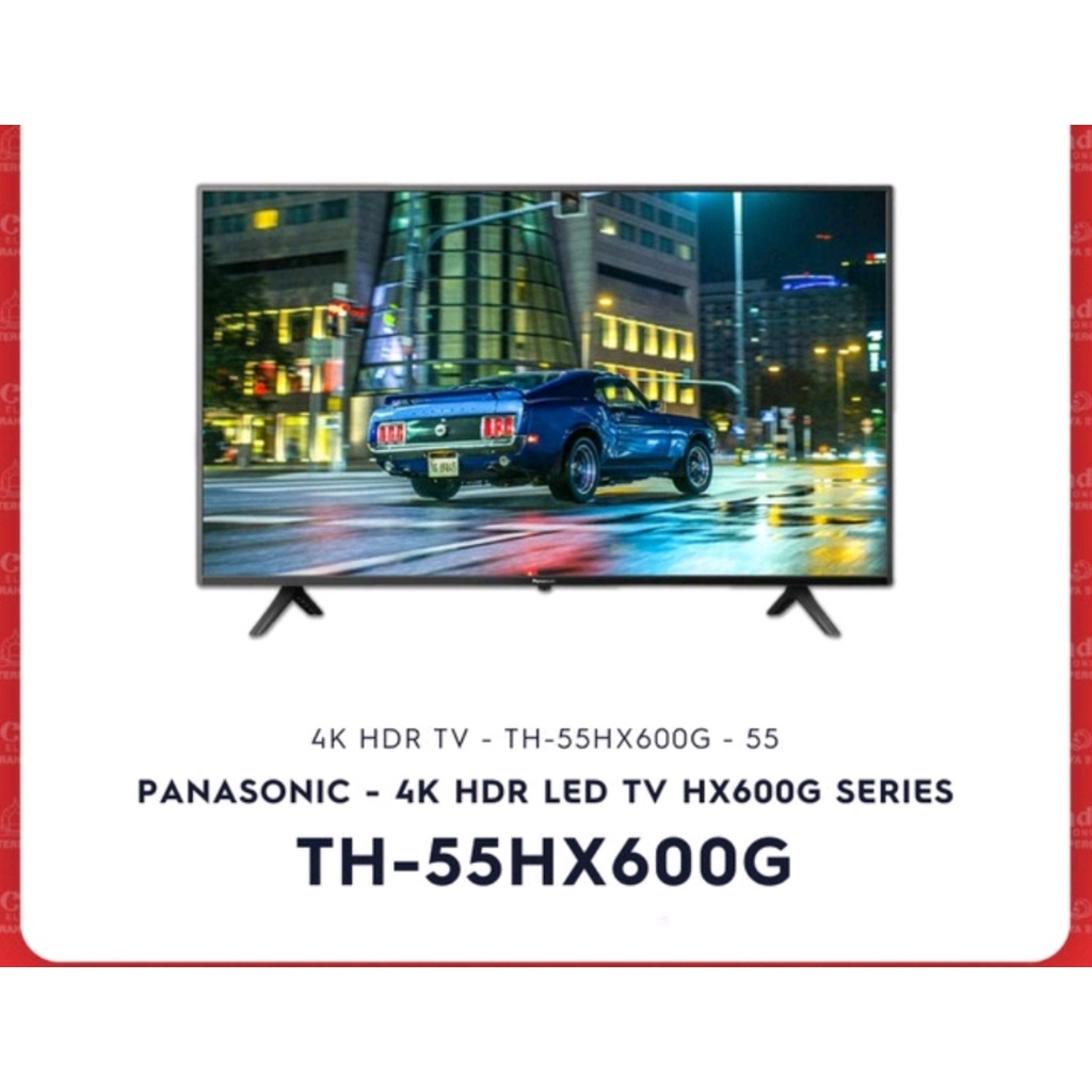 TV LED PANASONIC TV ANDROID UHD 4K 55 INCH TYPE 55 HX 600