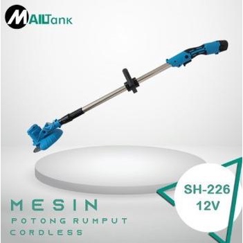 MESIN POTONG RUMPUT CORDLESS MAILTANK SH-226 - Cordless 12V barang laris