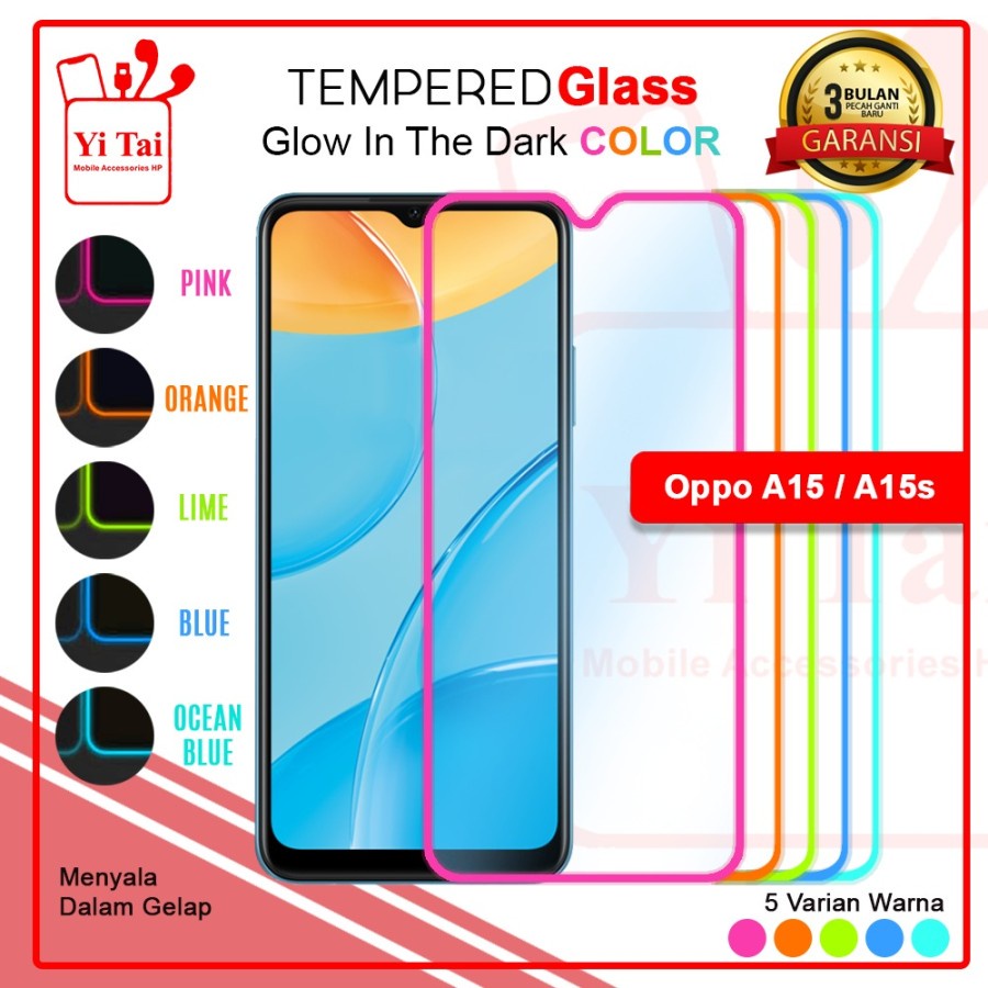 TEMPERED GLASS GLOW IN THE DARK YI TAI OPPO A15 A15S - GA