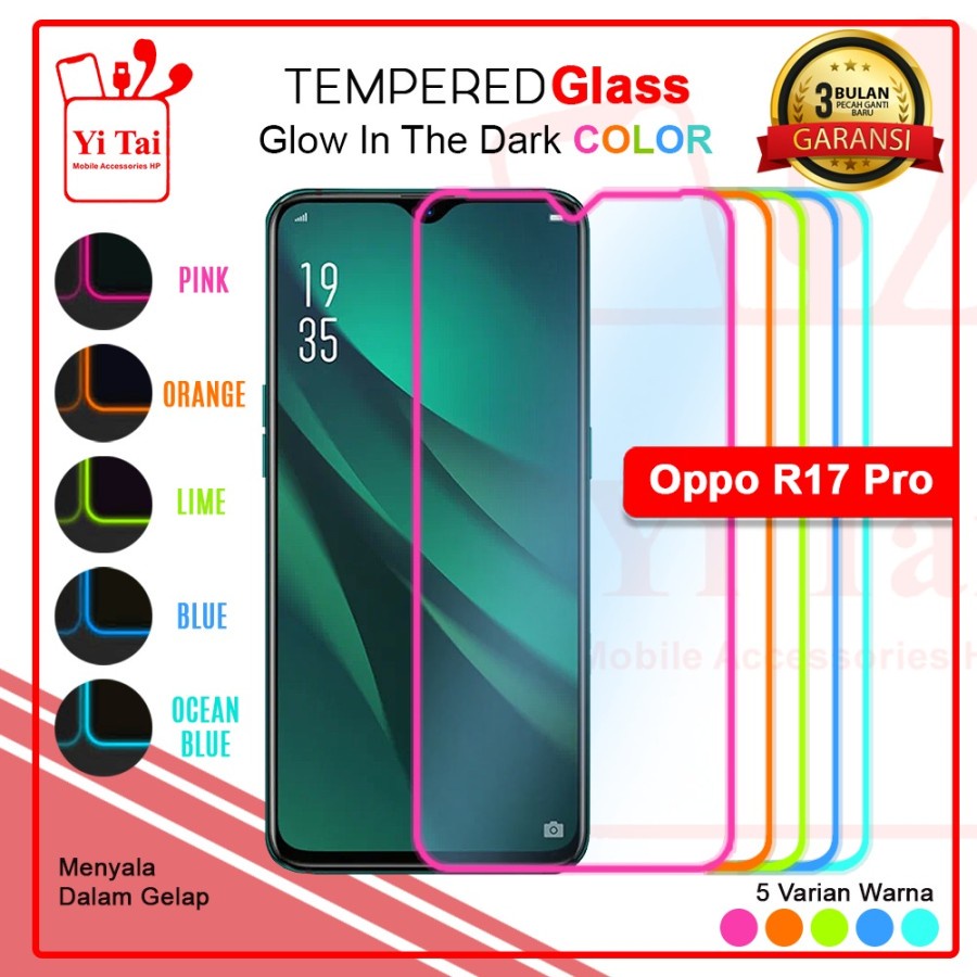 TEMPERED GLASS GLOW IN THE DARK YI TAI OPPO R17 PRO - GA