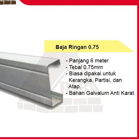 BAJA RINGAN C75 TEBAL 0.75MM KANAL C CTRUSS CNP BAJA RINGAN TRUSS 0.75
