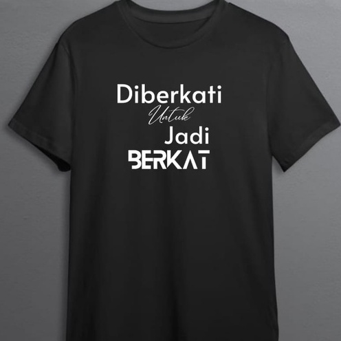 kaos rohani kristen DIBERKATI UNTUK JADI BERKAT